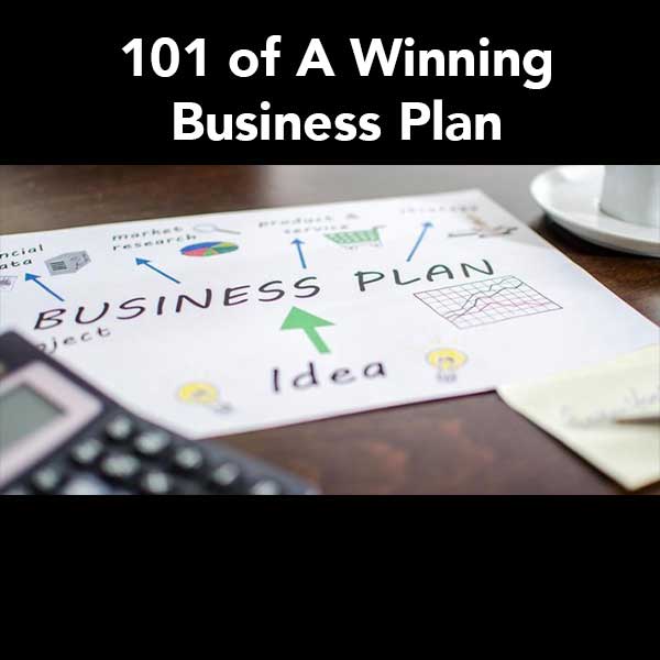 101 of A Winning Business Plan