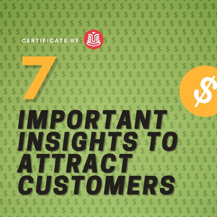 7 Important Insights to Attract Customers