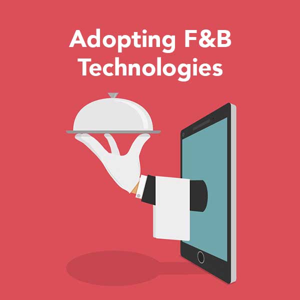 Adopting F&B Technologies