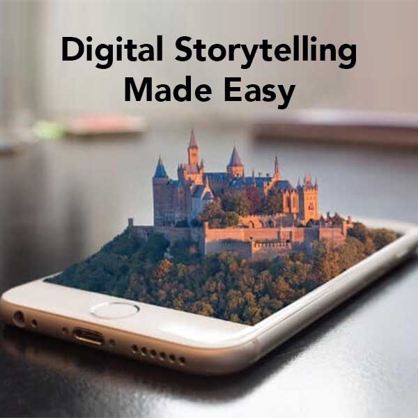 Digital Storytelling Made Easy