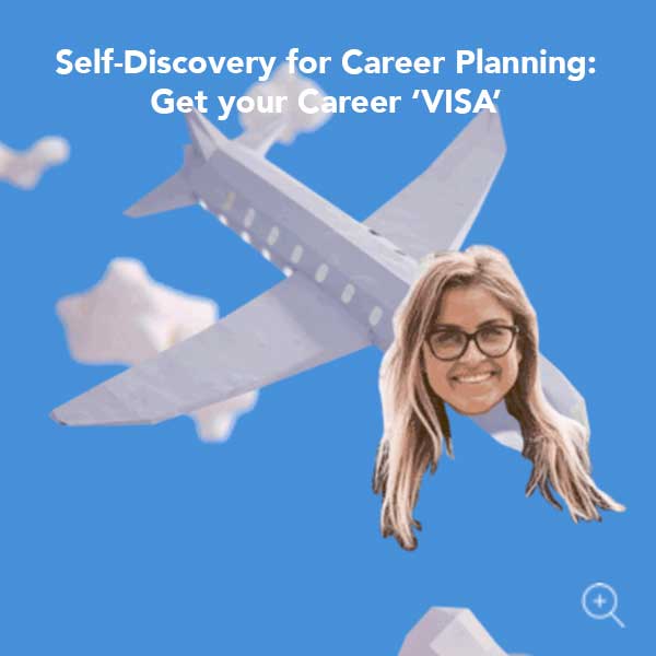 Self-Discovery for Career Planning: Get your Career ‘VISA’